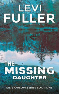 Levi Fuller — The Missing Daughter