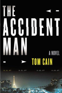 Cain Tom — The Accident Man