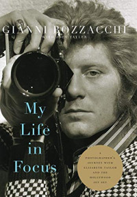 Bozzacchi Gianni , Tayler Joey — My Life in Focus