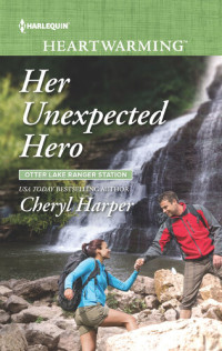 Cheryl Harper — Her Unexpected Hero--A Clean Romance