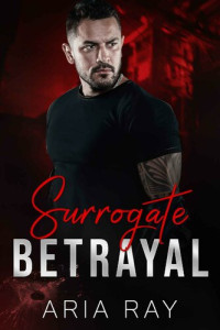 Aria Ray — Surrogate Betrayal