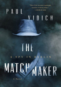 Paul Vidich — The Matchmaker