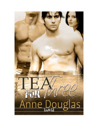 Douglas Anne — Tea for Three