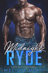Merit Melissa — Midnight Ryde: A Bad Boy MC Romance