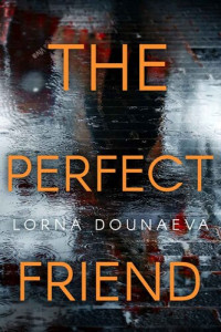 Lorna Dounaeva — The Perfect Friend