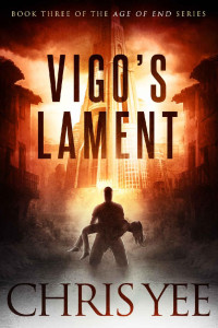 Yee Chris — Vigo's Lament: A Dystopian Thriller