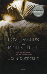 Dufresne John — Love Warps the Mind a Little