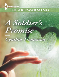 Thomason Cynthia — A Soldier's Promise