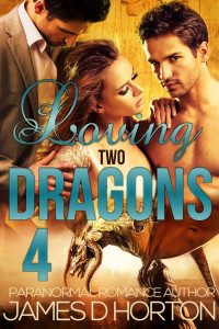 Horton, James D — Loving Two Dragons 4 (BBW Dragon Shifter Paranormal Romance)