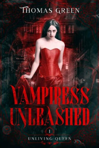 Thomas Green — Vampiress Unleashed