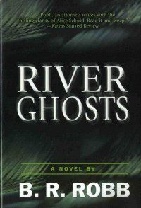 Robb, B R — River Ghosts