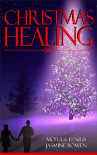 Fenris Morris; Bowen Jasmine — Christmas Healing