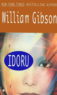 Gibson William — Idoru