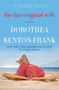 Frank, Dorothea Benton — The Last Original Wife