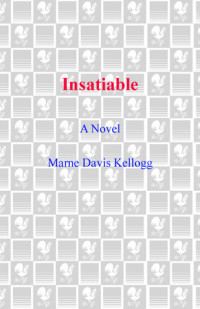 Marne Davis Kellogg — Insatiable