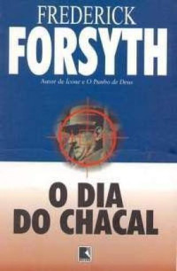 Forsyth Frederick — O Dia do Chacal