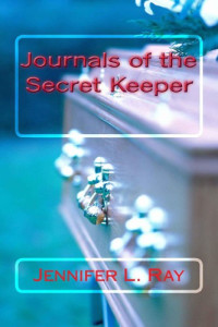 Ray, Jennifer L — Journals of the Secret Keeper