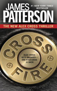 James Patterson — Cross Fire (Alex Cross, #17)