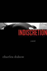 Dubow Charles — Indiscretion