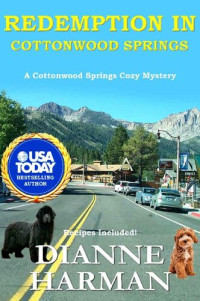 Dianne Harman — Redemption in Cottonwood Springs (Cottonwood Springs Cozy Mystery 7)