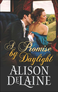 DeLaine Alison — A Promise by Daylight