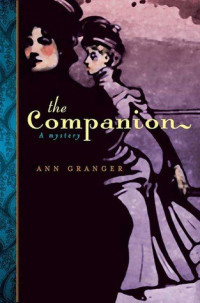 Ann Granger — The Companion (A Rare Interest in Corpses) (Inspector Ben Ross Mystery 1)