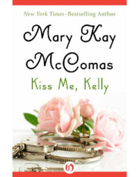 McComas, Mary Kay — Kiss Me, Kelly