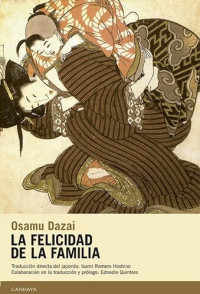 Osamu Dazai — La felicidad de la familia: Ocho cuentos de Osamu Dazai