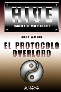 Mark Walden — (HIVE 02) El protocolo Overlord