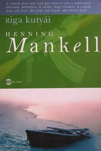 Henning Mankell — Riga kutyái