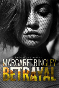 Bingley Margaret — Betrayal