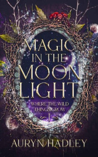 Auryn Hadley — Magic In The Moonlight