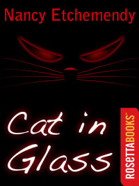 Etchemendy Nancy — Cat in Glass: And Other Tales of the Unnatural