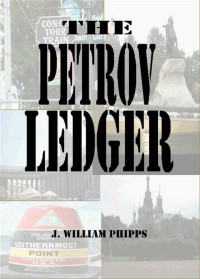 Phipps, William J — The Petrov Ledger