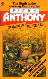 Piers Anthony — Golem in the Gears - Xanth, Book 9