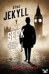 Anthony O’Neill — Dr. Jekyll y Mr. Seek