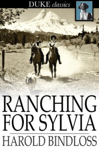 Harold Bindloss — Ranching for Sylvia