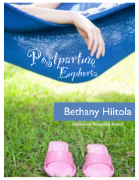 Hiitola Bethany — PostPartum Euphoria