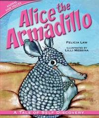 Felicia Law — Alice the Armadillo
