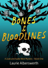 Laurie Alberswerth — Bones & Bloodlines