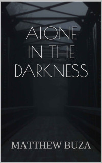 Buza Matthew — Alone In The Darkness