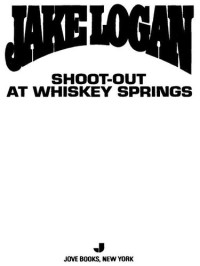 Jake Logan — Slocum 278 Shoot-Out at Whiskey Springs