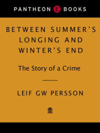 Persson, Leif G W — Between Summer's Longing and Winter's End