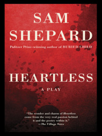 Sam Shepard — Heartless: A Play