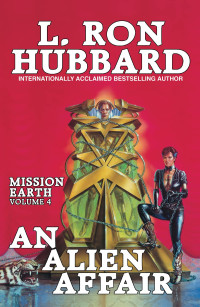 L. Ron Hubbard — An Alien Affair - Mission Earth, Volume 4