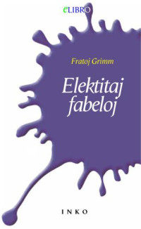 Fratoj Grimm — Elektitaj fabeloj