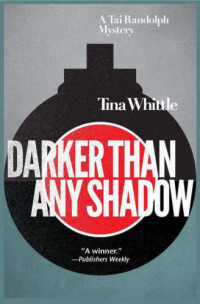 Whittle Tina — Darker Than Any Shadow