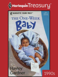 Gardner Hayley — The One-Week Baby