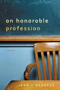 John L'Heureux — An Honorable Profession