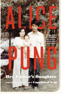 Pung Alice — Her Father's Daughter